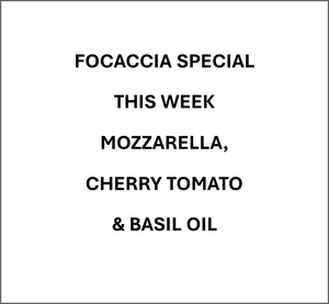 Focaccia Special - AVAILABLE FOR DELIVERY ON FRIDAYS & SATURDAYS